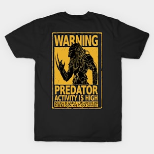 Alien, WARNING PREDATOR ACTIVITY IS HIGH T-Shirt